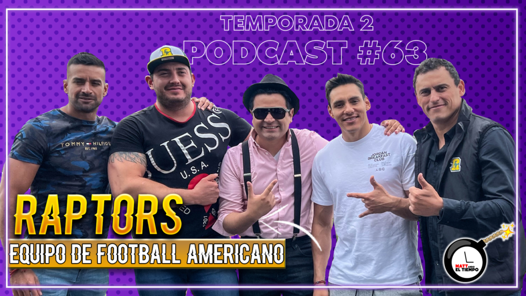 RAPTORS LFA || FUTBOL AMERICANO: un deporte y una pasión || Podcast #63