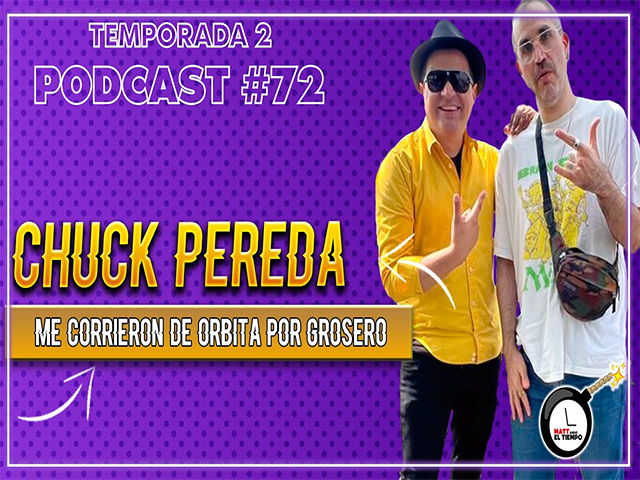 CHUCK PEREDA || LE VÍ TOOODO A IGGY POP 🥵 || Podcast #72
